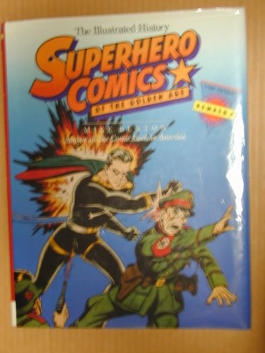 Superhero Comics of the Golden Age: The Illustrated History #[nn]