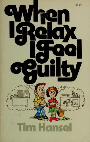 When I Relax I Feel Guilty #[nn]