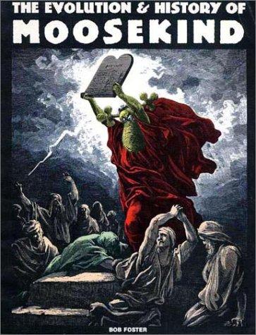 The Evolution & History of Moosekind #[nn]