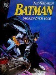 The Greatest Batman Stories Ever Told #[nn]