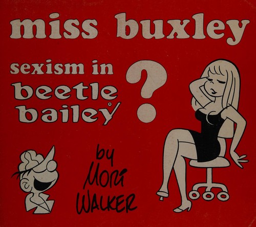 Miss Buxley: Sexism in Beetle Bailey?