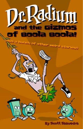 Dr. Radium and the Gizmos of Boola-Boola!