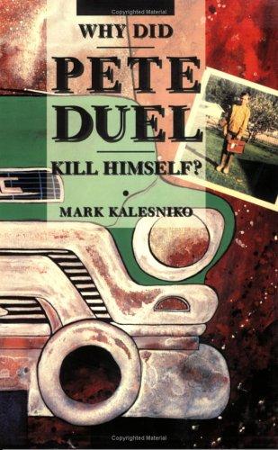 Why Did Pete Duel Kill Himself? #[nn]