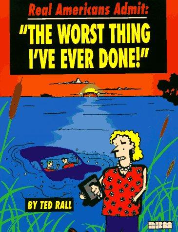 Real Americans Admit: The Worst Thing I've Ever Done! #[nn]