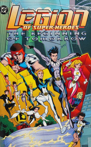 Legion of Super-Heroes: The Beginning of Tomorrow