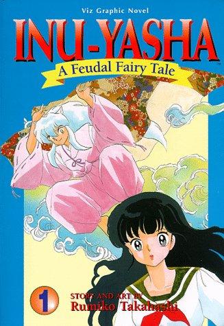 Inu-Yasha: A Feudal Fairy Tale #1