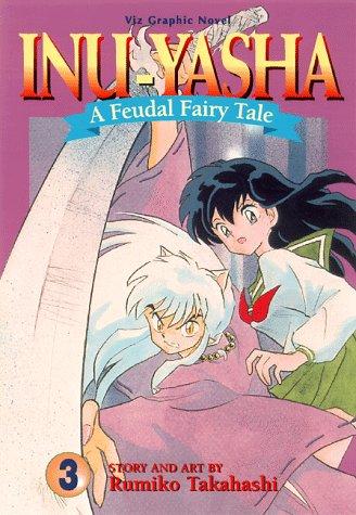 Inu-Yasha: A Feudal Fairy Tale #3