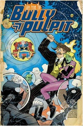 Tales from the Bully Pulpit #[nn]