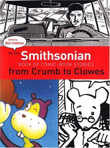 The New Smithsonian Book of Comic-Book Stories: From Crumb to Clowes #[nn] cover