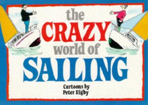 The Crazy World of Sailing
