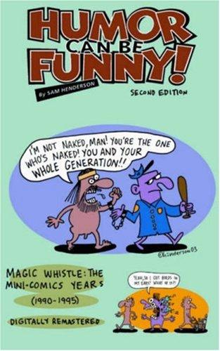 Humor Can Be Funny! Magic Whistle: The Mini-Comics Years (1990-1995)