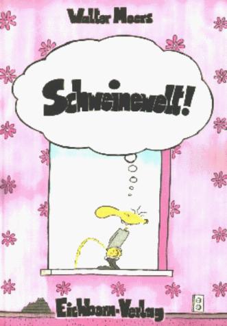 Schweinewelt! #[nn]
