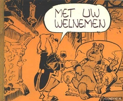 Met uw welnemen