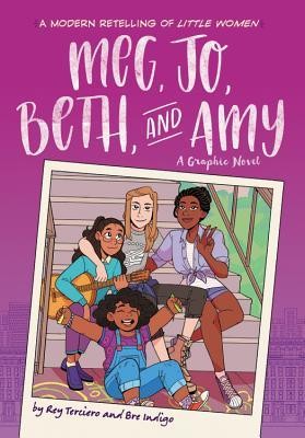 Meg, Jo, Beth, and Amy: A Graphic Novel (A Modern Retelling of Little Women)