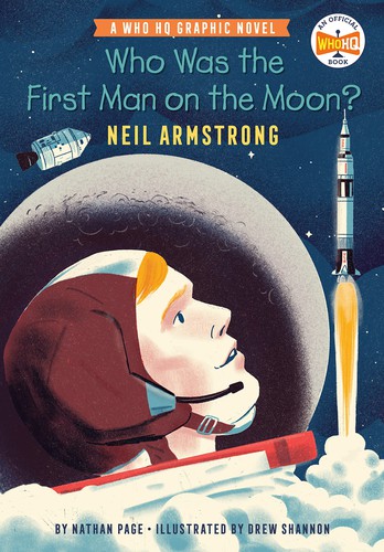 Who Was the First Man on the Moon?: Neil Armstrong (A Who HQ Graphic Novel)