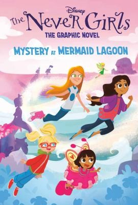 Disney the Never Girls: The Graphic Novel