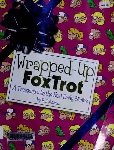 Wrapped-Up FoxTrot: A Treasury with the Final Daily Strips #[nn] cover
