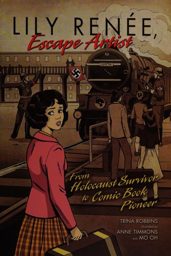 Lily Renée, Escape Artist: From Holocaust Survivor to Comic Book Pioneer #[nn]