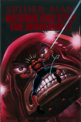 Spider-Man: Nothing Can Stop the Juggernaut #[nn] cover