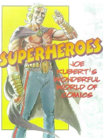 Superheroes: Joe Kubert's Wonderful World of Comics