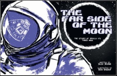 The Far Side of the Moon: The Story of Apollo 11’s Third Man #[nn]