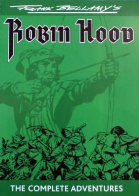 Frank Bellamy's Robin Hood the Complete Adventures