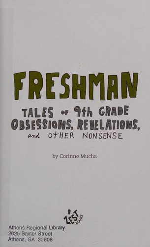 Freshman: Tales of 9th Grade Obsessions, Revelations, and Other Nonsense