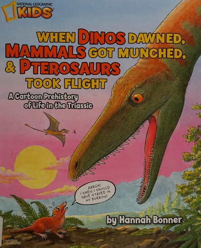 When Dinos Dawned, Mammals Got Munched, and Pterosaurs Took Flight: A Cartoon Prehistory of Life in the Triassic