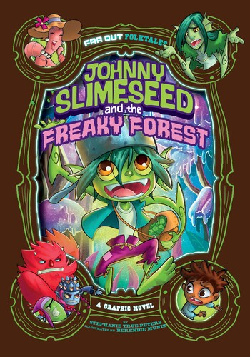 Johnny Slimeseed and the Freaky Forest
