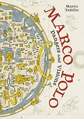 Marco Polo: Dangers and Visions