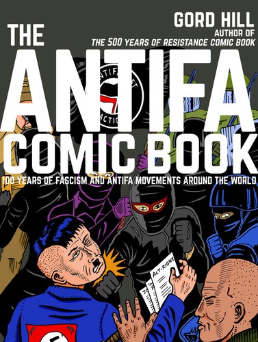 The Antifa Comic Book: 100 Years of Fascism and Antifa Movements #[nn]
