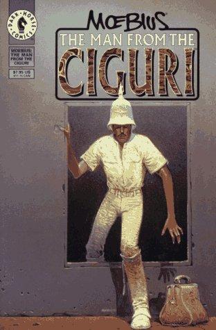 Moebius: The Man from the Ciguri #[nn]