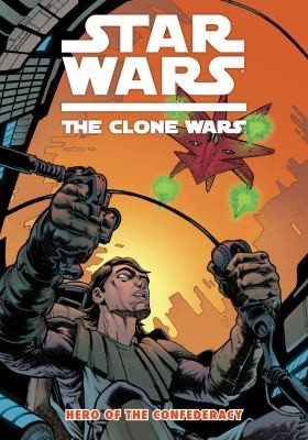 Star Wars: The Clone Wars - Hero of the Confederacy #[nn]