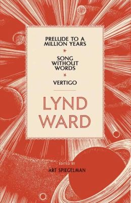 Lynd Ward: Prelude to a Million Years * Song Without Words * Vertigo #[nn] cover