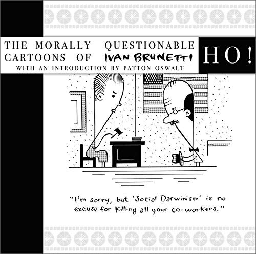Ho! The Morally Questionable Cartoons of Ivan Brunetti #[nn]