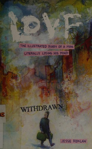 Lovf: An Illustrated Vision Quest of a Man Losing His Mind #[nn]
