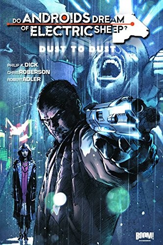 Do Androids Dream of Electric Sheep? Dust to Dust #1