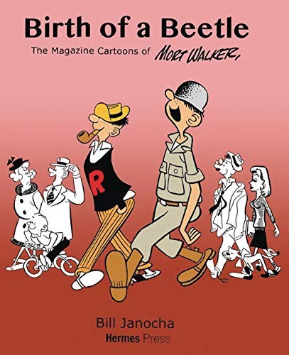 The Life and Art of Mort Walker: A Survey of His Cartoons