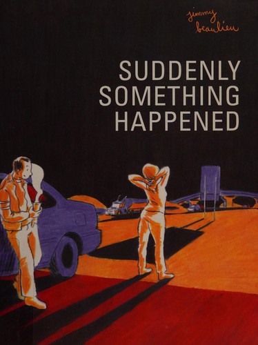Suddenly Something Happened