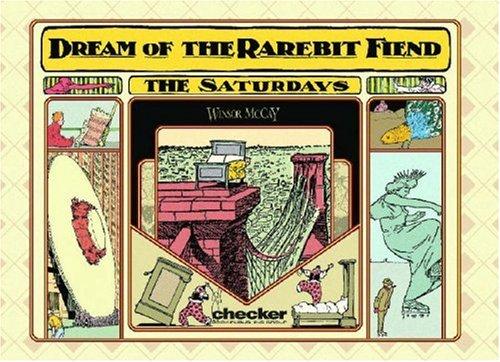 Dream of the Rarebit Fiend:  The Saturdays