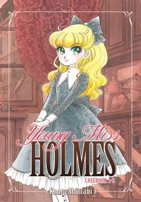 Young Miss Holmes Casebook #1-2