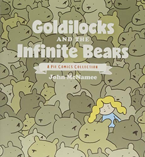 Goldilocks and the Infinite Bears (A Pie Comics Collection)