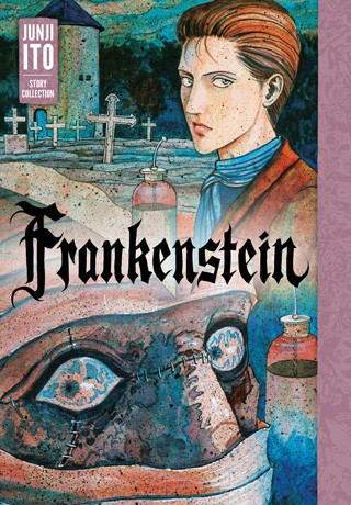Frankenstein: Junji Ito Story Collection #[nn]
