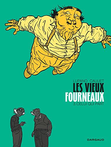 Les vieux fourneaux #3